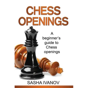 Chess Openings: A Beginner's Guide to Chess Openings - Paperback