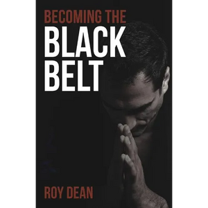 Becoming the Black Belt: One Man's Journey In Brazilian Jiu Jitsu - Paperback