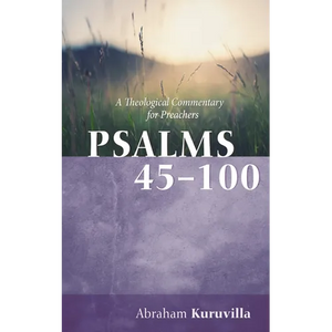 Psalms 45-100: A Theological Commentary for Preachers - Paperback