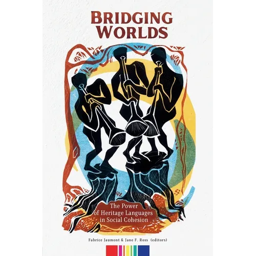 Bridging Worlds: The Power of Heritage Languages in Social Cohesion - Paperback