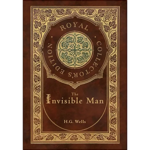 The Invisible Man (Royal Collector's Edition) (Case Laminate Hardcover with Jacket) - Hardcover