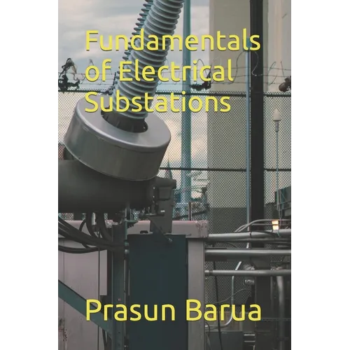 Fundamentals of Electrical Substations - Paperback