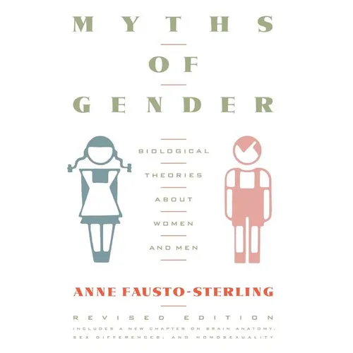 Myths of Gender: Biological Theories about Women and Men, Revised Edition - Paperback