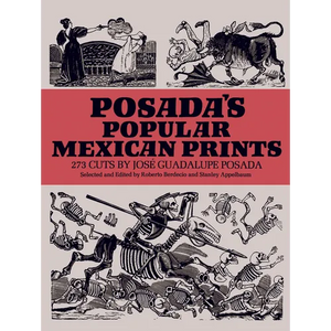Posada's Popular Mexican Prints - Paperback