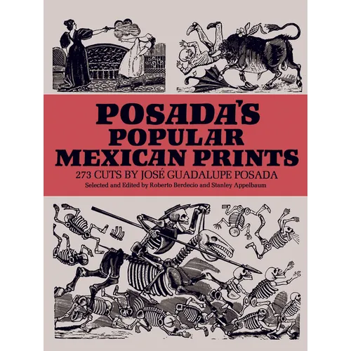 Posada's Popular Mexican Prints - Paperback