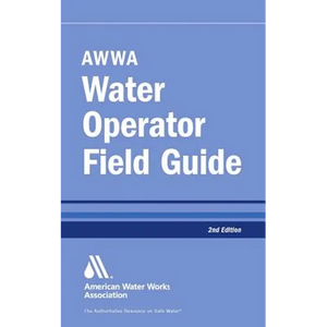 Awwa Water Operator Field Guide, Second Edition - Paperback