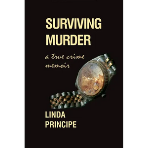 Surviving Murder: A True-Crime Memoir - Paperback