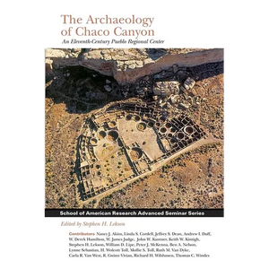 Archaeology of Chaco Canyon: An Eleventh-Century Pueblo Regional Center - Paperback
