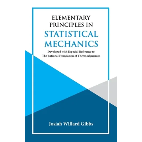 Elementary Principles in Statistical Mechanics - Paperback