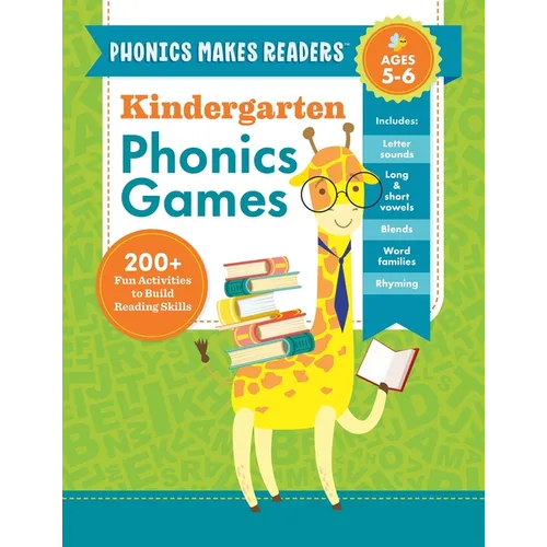 Phonics Makes Readers: Kindergarten Phonics Games: 200+ Fun Activities to Build Reading Skills - Paperback