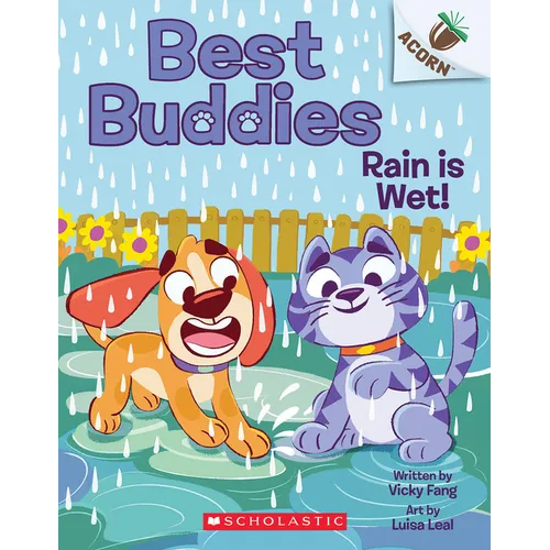 Rain Is Wet!: An Acorn Book (Best Buddies #3) - Paperback