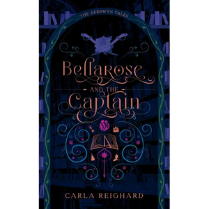 Bellarose and the Captain: Twisted Fairy Tale Series - Paperback
