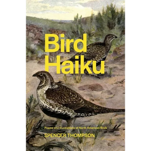Bird Haiku: Poems and Illustrations of North American Birds - Paperback
