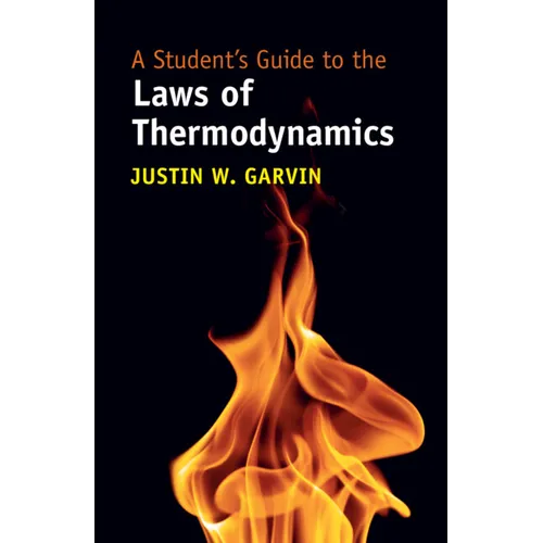 A Student's Guide to the Laws of Thermodynamics - Hardcover