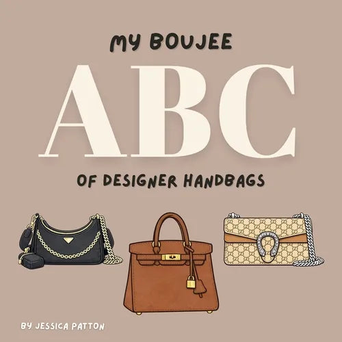 My Boujee ABC of Designer Handbags - Paperback