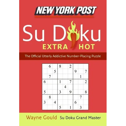 New York Post Extra Hot Su Doku: The Official Utterly Addictive Number-Placing Puzzle - Paperback