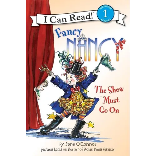 Fancy Nancy: The Show Must Go on - Paperback