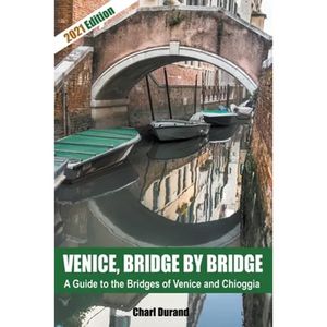 Venice, Bridge by Bridge (Expanded Edition 2021) - Paperback