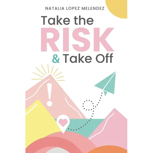 Take the Risk & Take Off - Paperback