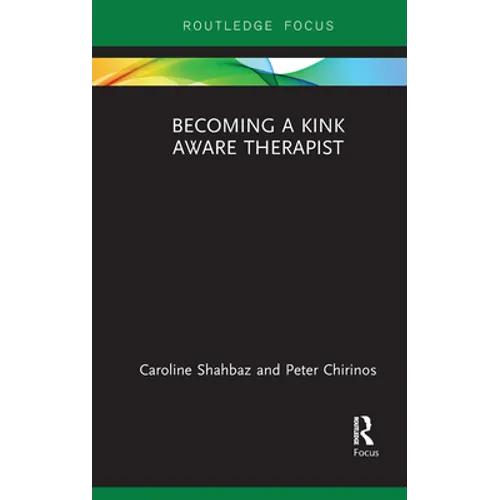 Becoming a Kink Aware Therapist - Paperback