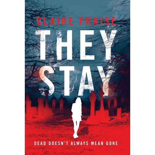 They Stay: A Paranormal Ghost Thriller