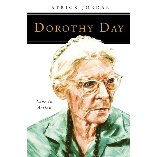 Dorothy Day: Love in Action - Paperback