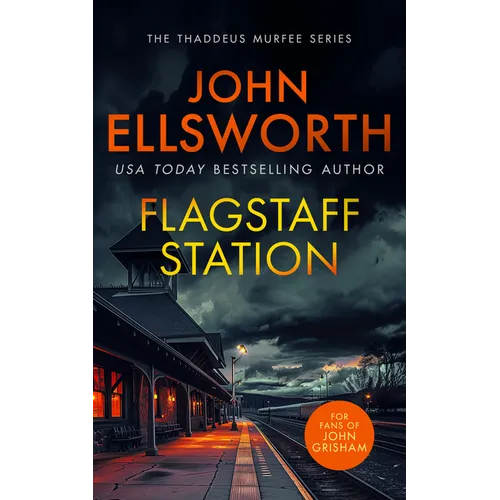 Flagstaff Station: A Page-Turning Legal Thriller - Paperback