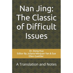Nan Jing: The Classic of Difficult Issues: A Translation and Notes - Paperback