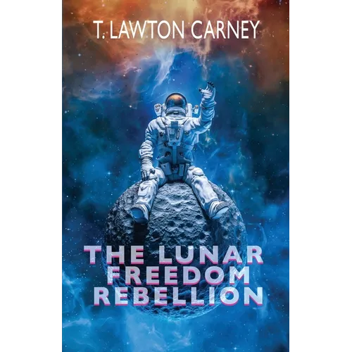 The Lunar Freedom Rebellion - Paperback