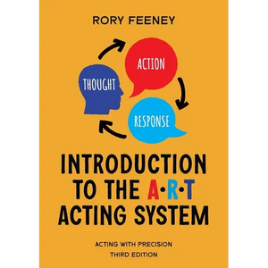 Introduction to the A.R.T. Acting System: Acting with precision - Paperback