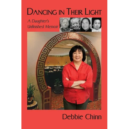 Dancing in Their Light: A Daughter's Unfinished Memoir - Paperback