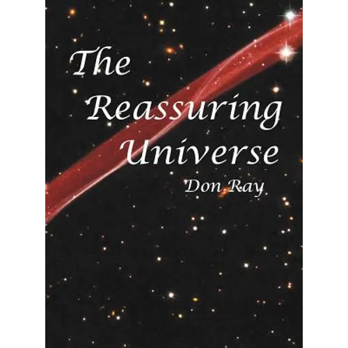 The Reassuring Universe - Hardcover