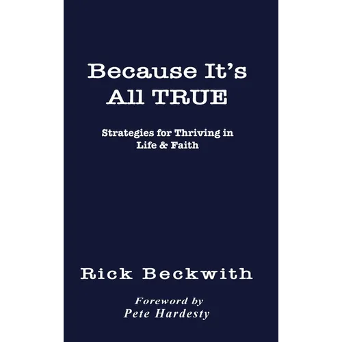 Because It's All True - Hardcover