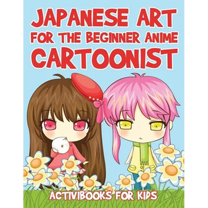 Japanese Art for the Beginner Anime Cartoonist - Paperback