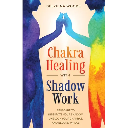 Chakra Healing with Shadow Work - Paperback
