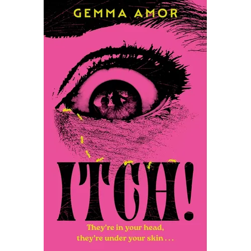 Itch!: The Darkly Feminist Horror Novel Crawling Under Your Skin - Hardcover