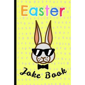 Easter Joke Book: For Kids, a Fun Gift & a Great Alternative to a Card, Keep the Children Busy & Let Them Unleash Their Inner Comic - Paperback
