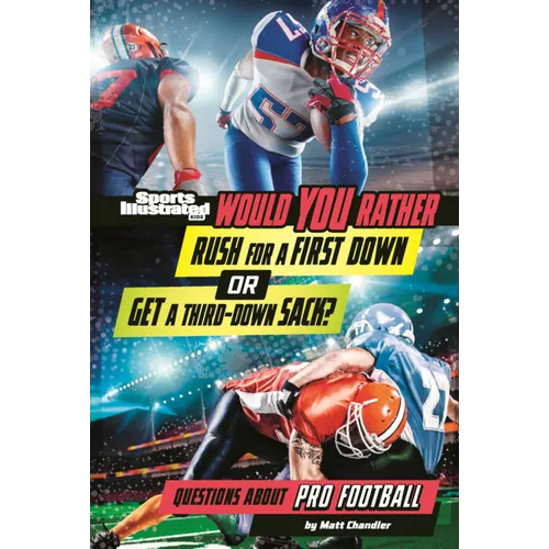 Would You Rather Rush for a First Down or Get a Third Down Sack?: Questions about Pro Football