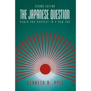 The Japanese Question:: Power and Purpose in a New Era - Paperback