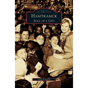Hamtramck: Soul of a City - Hardcover