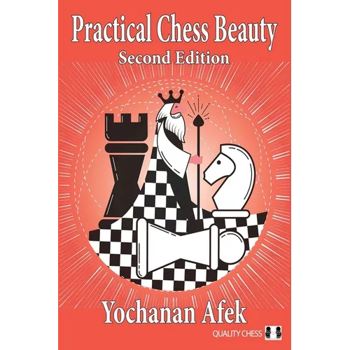Practical Chess Beauty: Second Edition - Paperback
