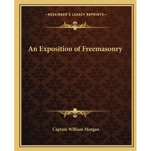 An Exposition of Freemasonry - Paperback