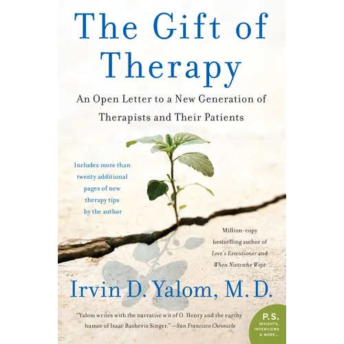 The Gift of Therapy: An Open Letter to a New Generation of Therapists and Their Patients - Paperback
