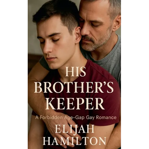 His Brother's Keeper: A Forbidden Age-Gap Gay Romance - Paperback