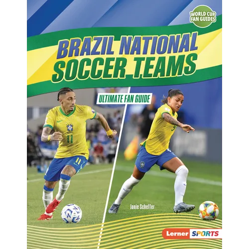 Brazil National Soccer Teams: Ultimate Fan Guide - Library Binding