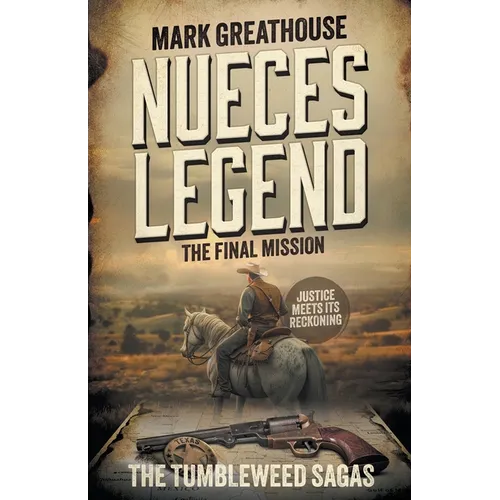 Nueces Legend: The Final Mission (A Western Adventure Series) - Paperback