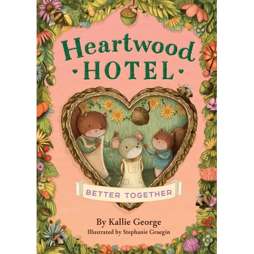 Heartwood Hotel: Better Together - Paperback