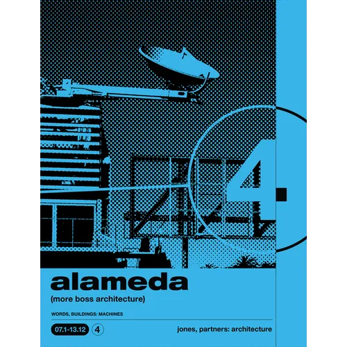 Alameda: (More Boss Architecture) Words, Buildings: Machines - Paperback