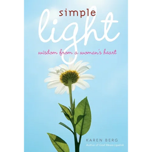 Simple Light: Wisdom From a Woman's Heart - Paperback