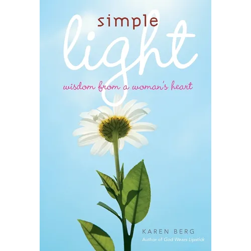 Simple Light: Wisdom From a Woman's Heart - Paperback
